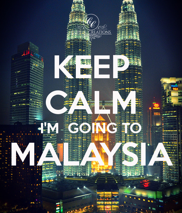 keep-calm-i-m-going-to-malaysia.jpg